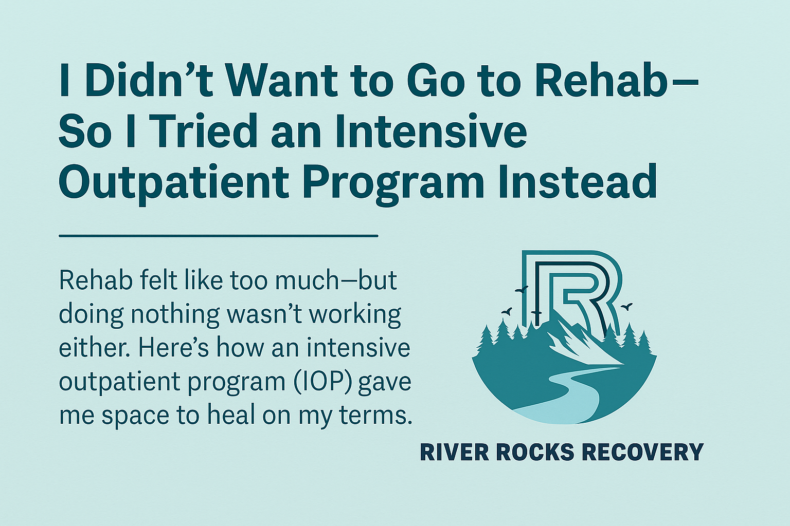 Tried IOP Instead of Rehab: My Experience with Outpatient Care