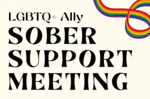LGBTQ+ Allies Sober Support Meeting